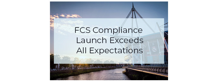 FCS Compliance launch exceeds all expectations